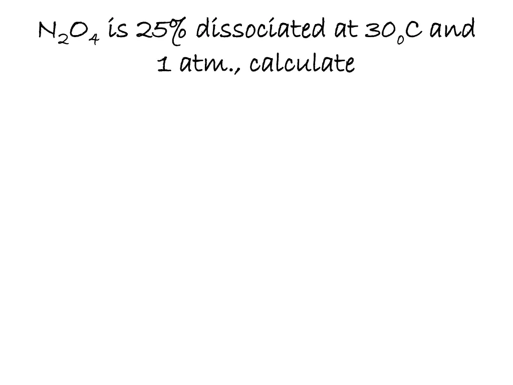 n n 2 2 o o 4 4 is 25 dissociated