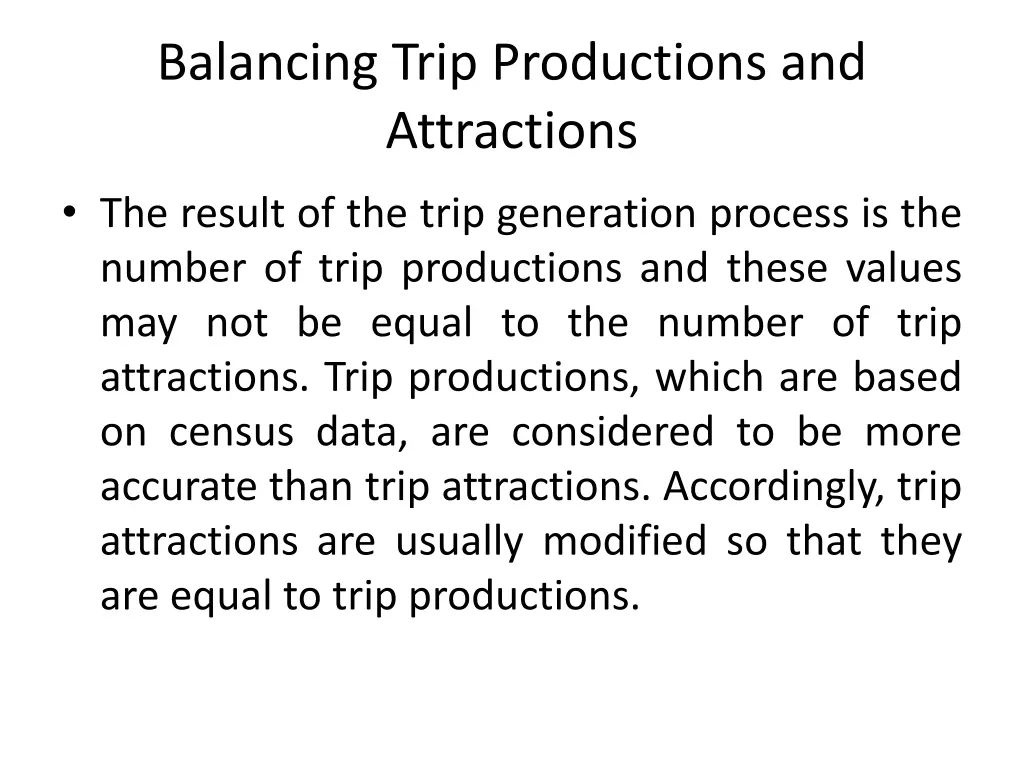 balancing trip productions and attractions