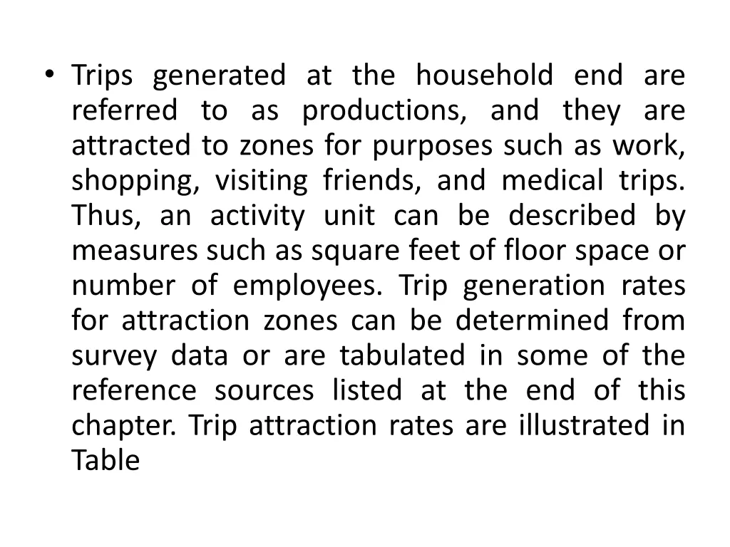 trips generated at the household end are referred