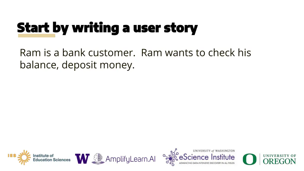 start by writing a user story start by writing 3