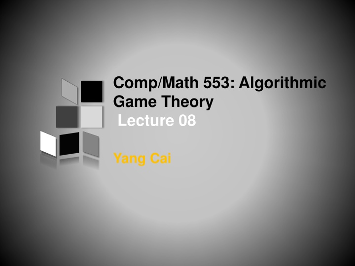 comp math 553 algorithmic game theory lecture 08