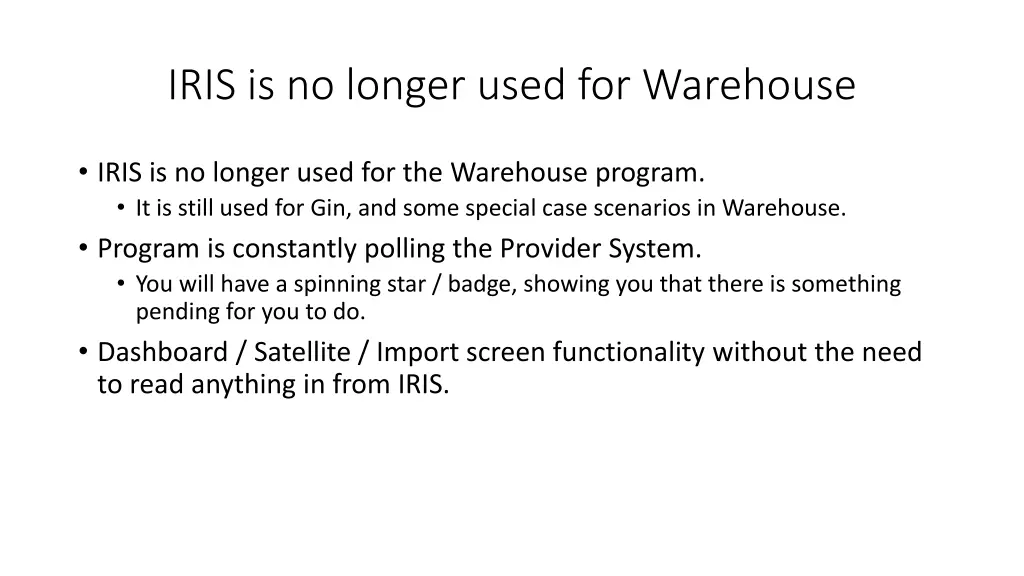 iris is no longer used for warehouse