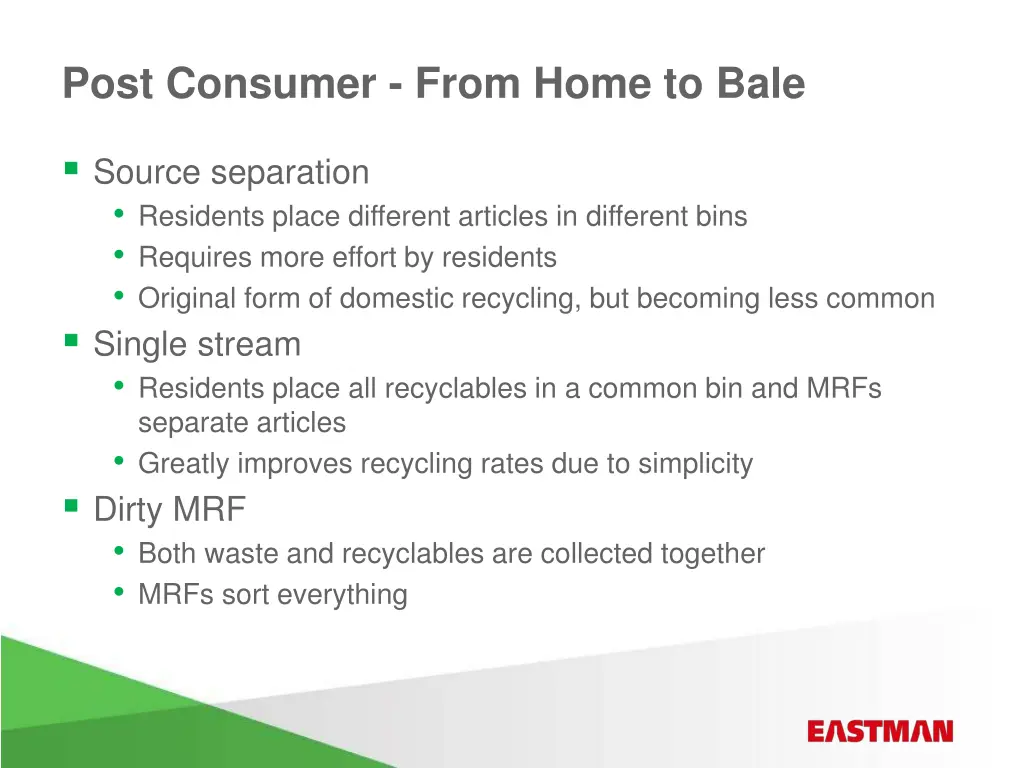 post consumer from home to bale