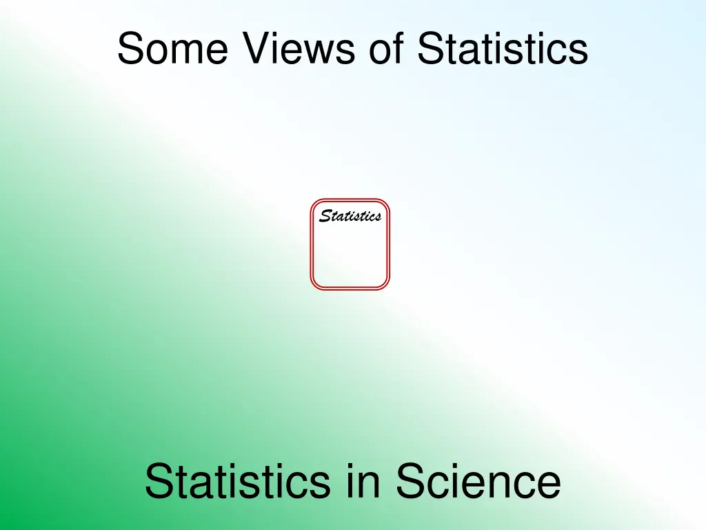 some views of statistics 1