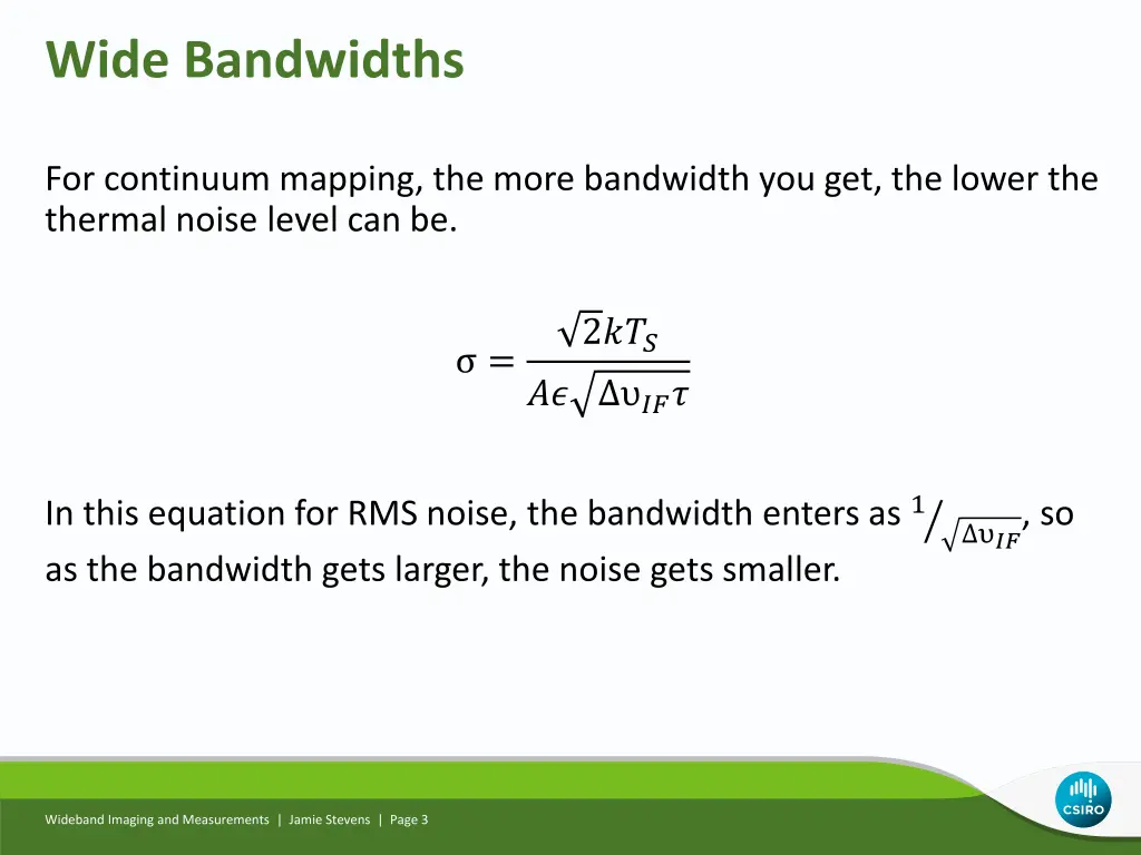 wide bandwidths