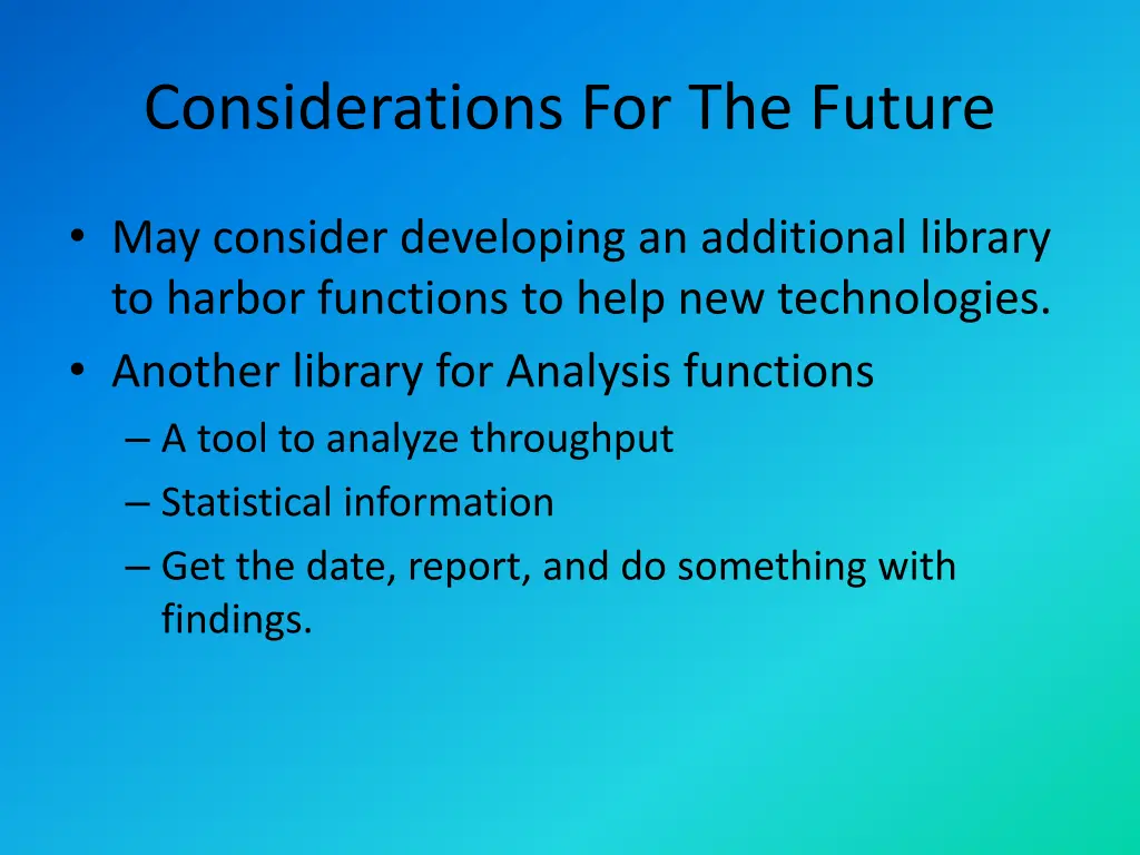 considerations for the future