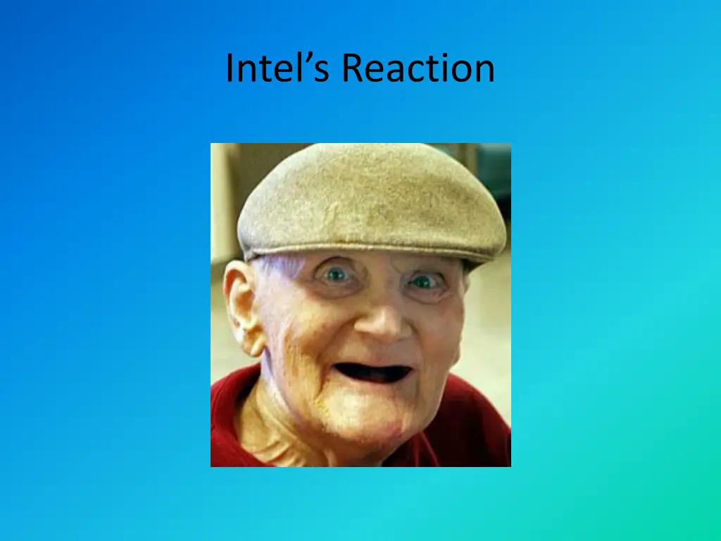 intel s reaction