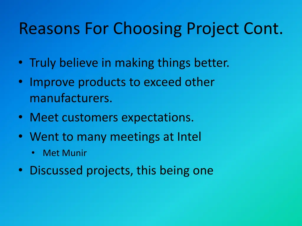 reasons for choosing project cont