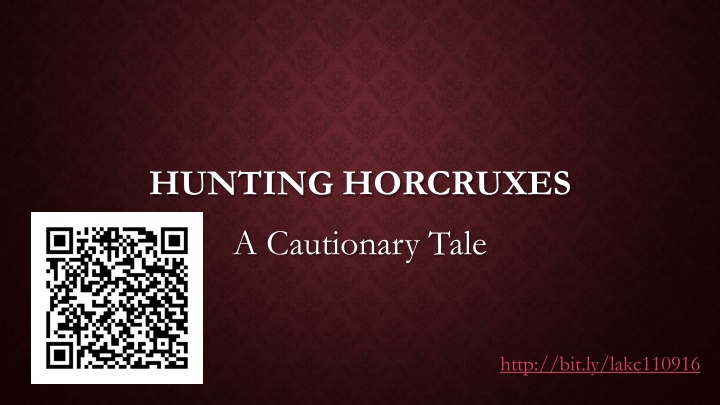 hunting horcruxes