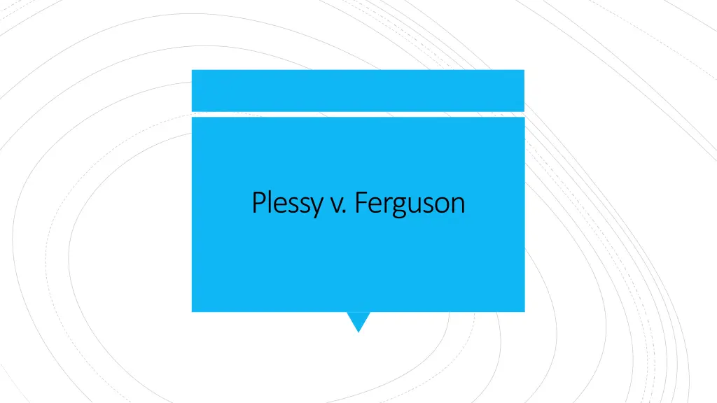 plessy v ferguson