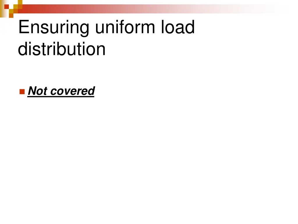 ensuring uniform load distribution