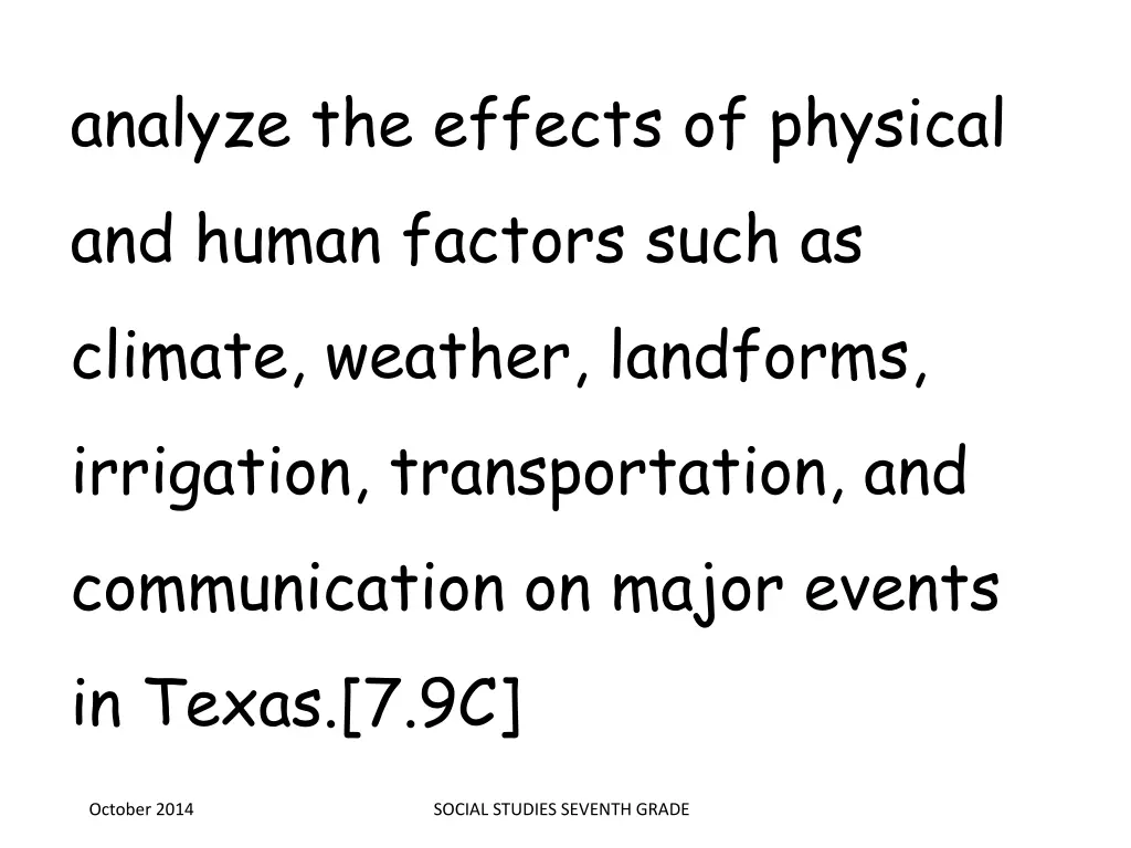 analyze the effects of physical and human factors