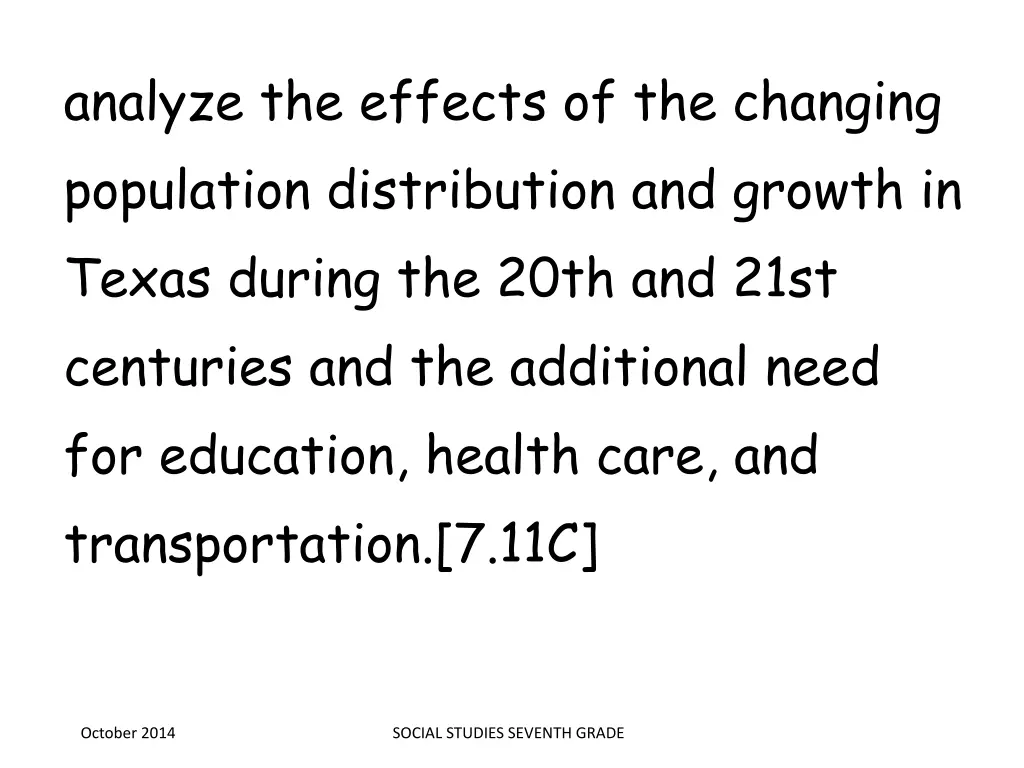 analyze the effects of the changing population