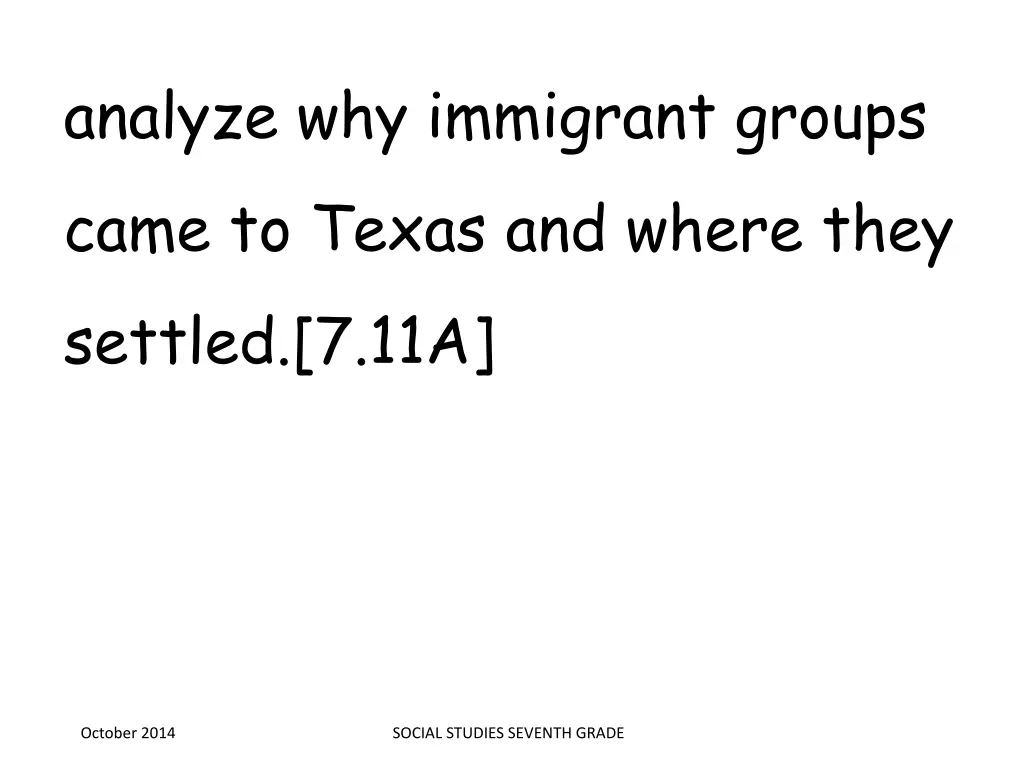 analyze why immigrant groups came to texas