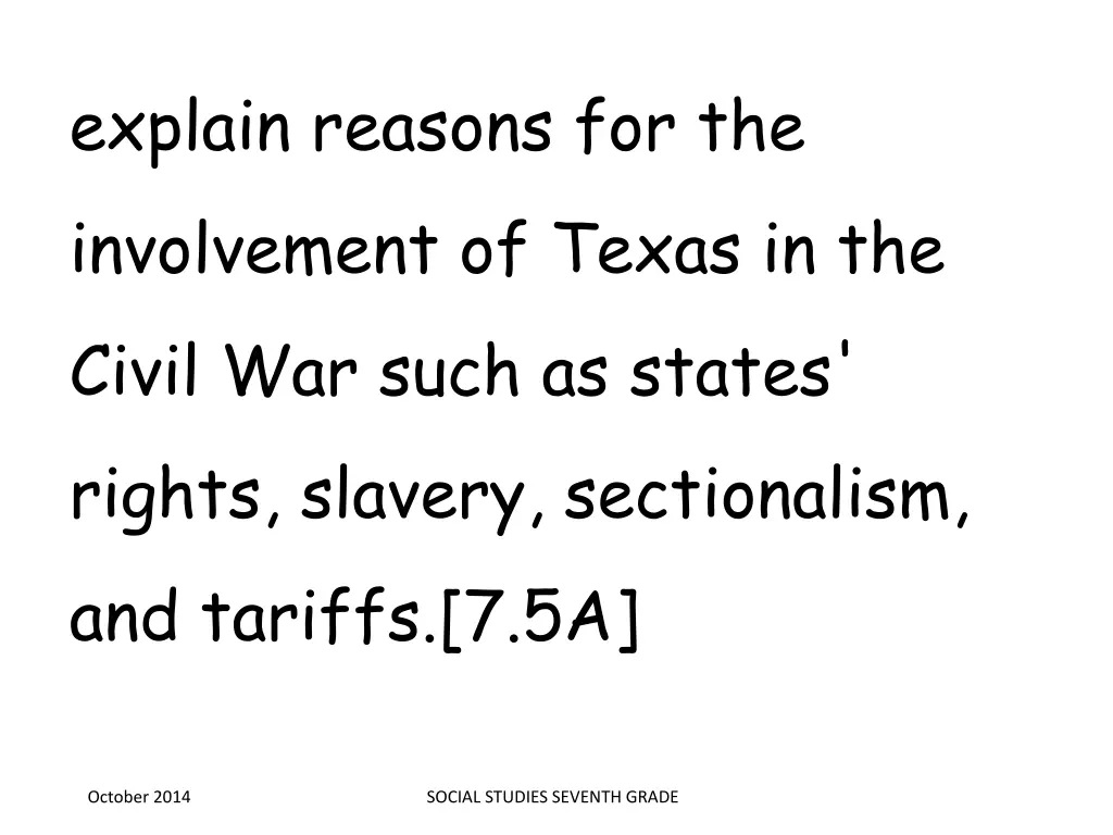 explain reasons for the involvement of texas