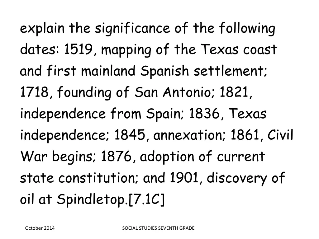 explain the significance of the following dates