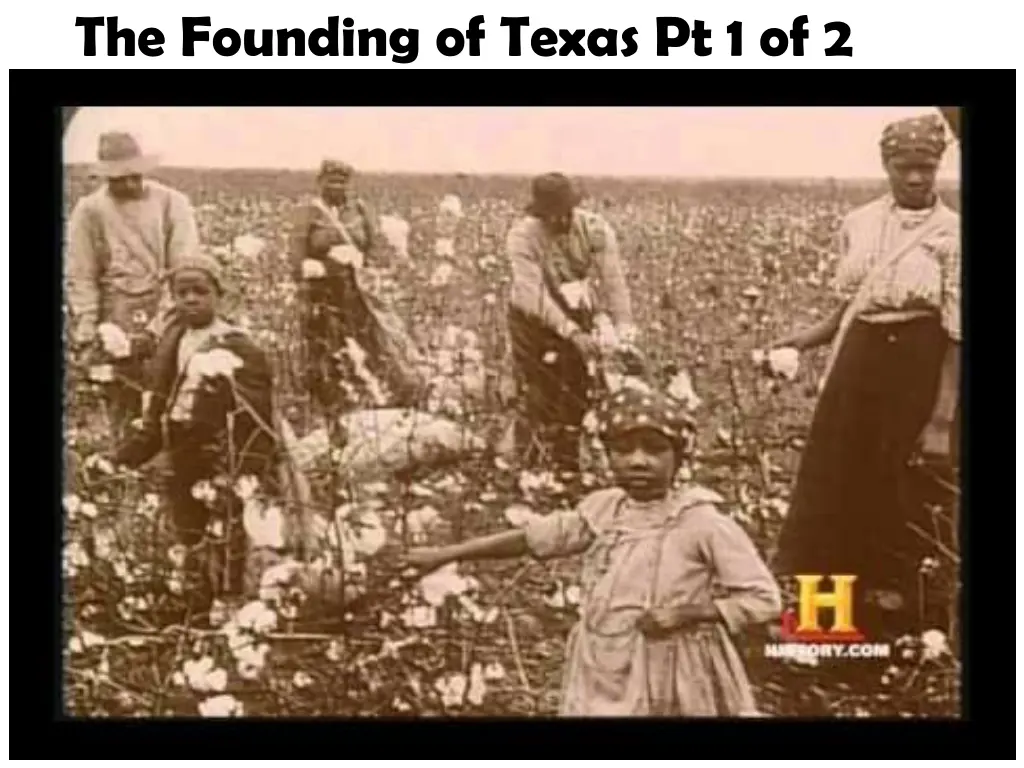 the founding of texas pt 1 of 2