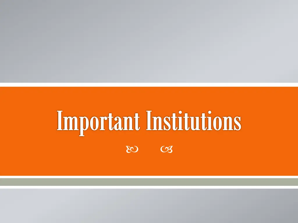 important institutions