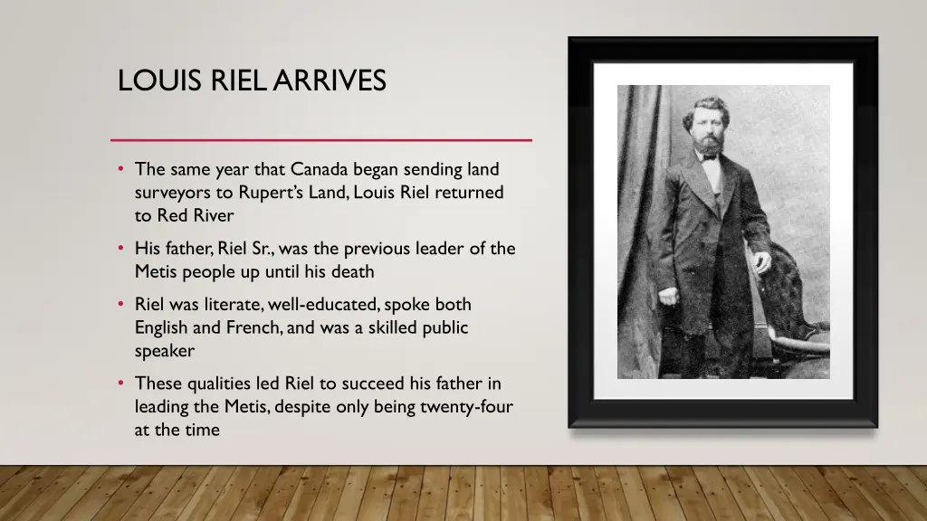 louis riel arrives