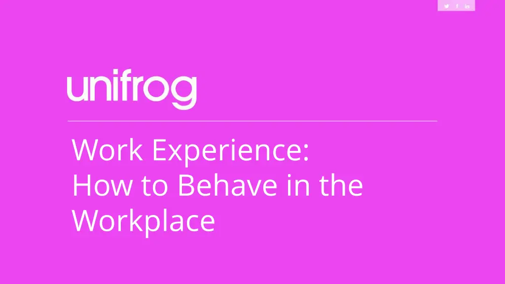 work experience how to behave in the workplace