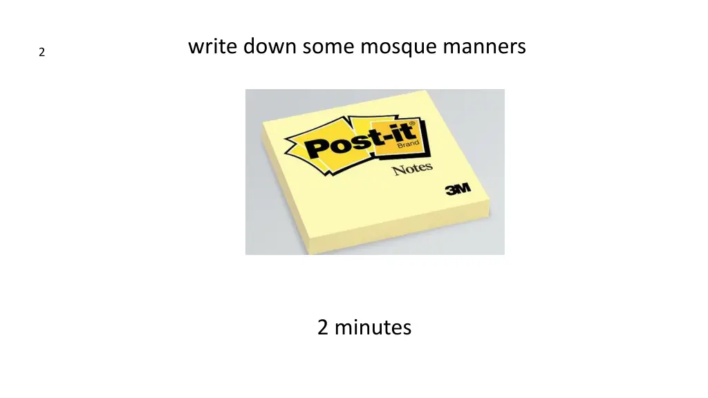 write down some mosque manners