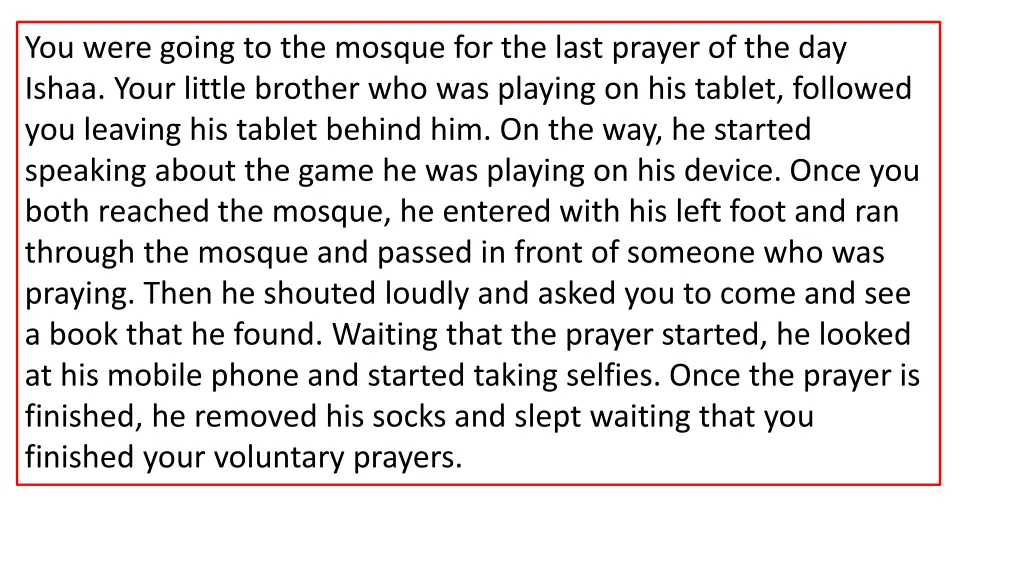 you were going to the mosque for the last prayer