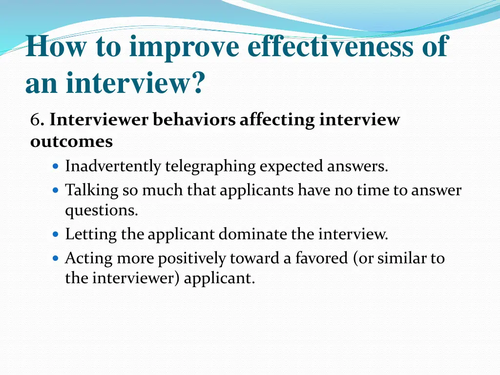 how to improve effectiveness of an interview 4