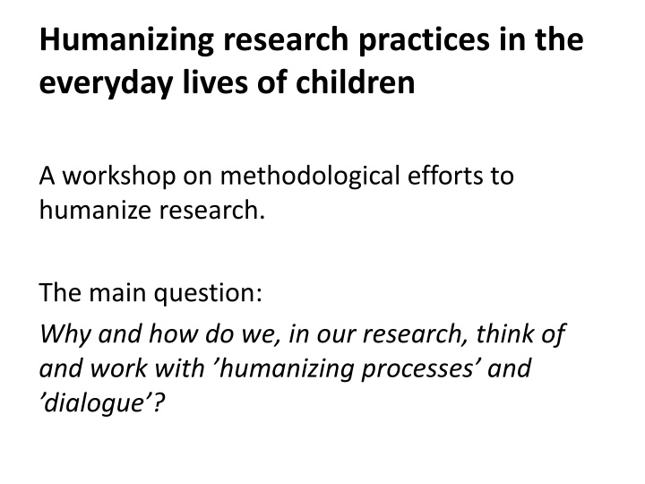 humanizing research practices in the everyday