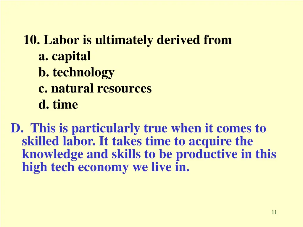 10 labor is ultimately derived from a capital