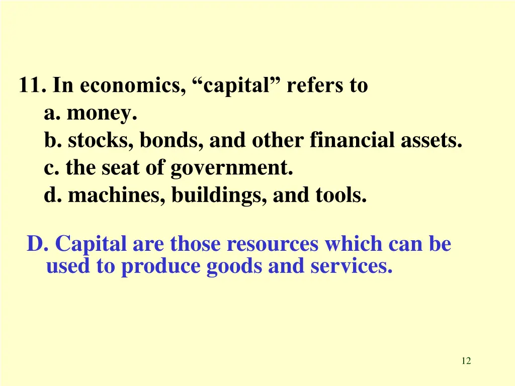 11 in economics capital refers to a money