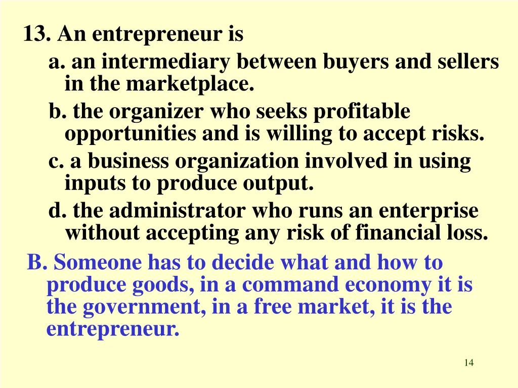 13 an entrepreneur is a an intermediary between