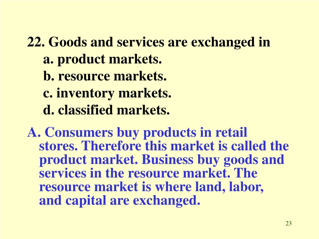 22 goods and services are exchanged in a product