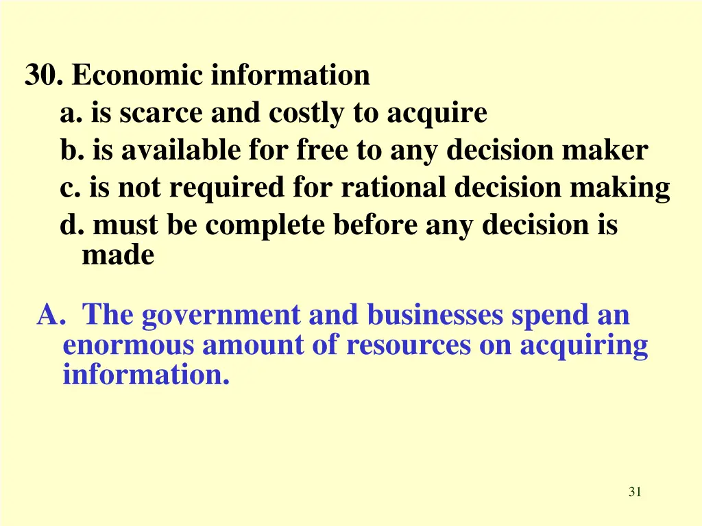 30 economic information a is scarce and costly