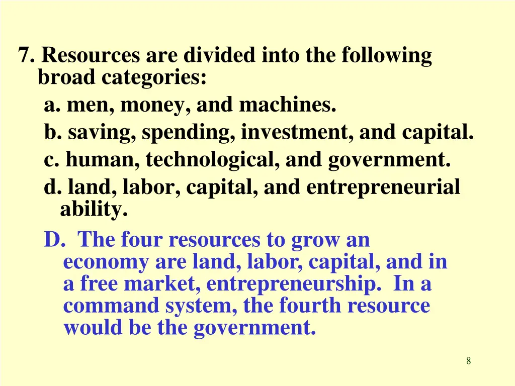 7 resources are divided into the following broad