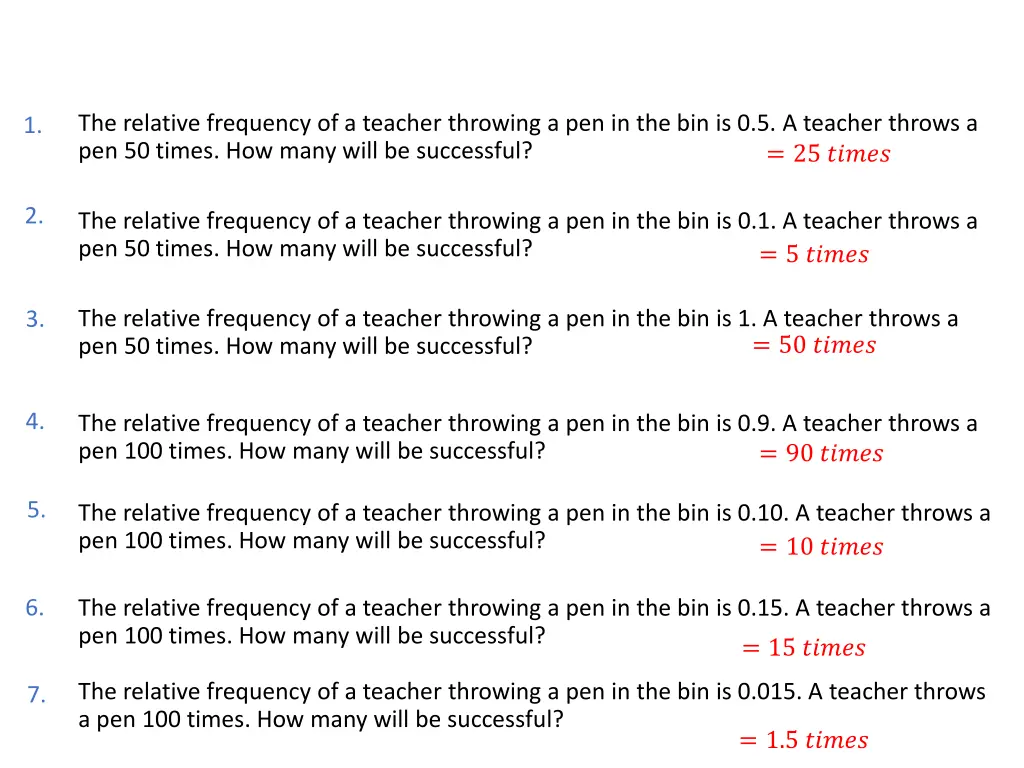 the relative frequency of a teacher throwing 1