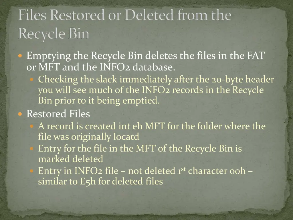 files restored or deleted from the recycle bin