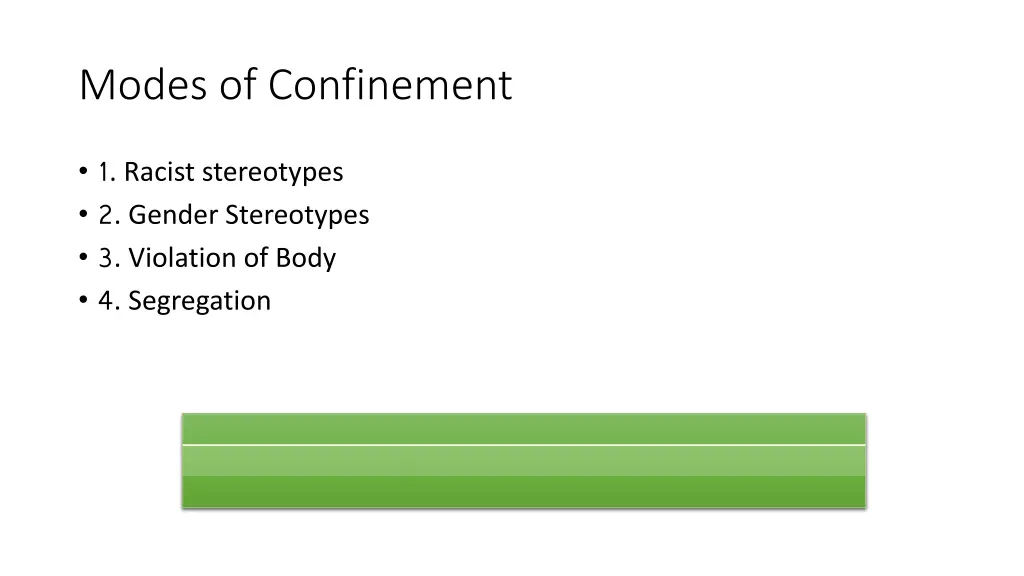 modes of confinement