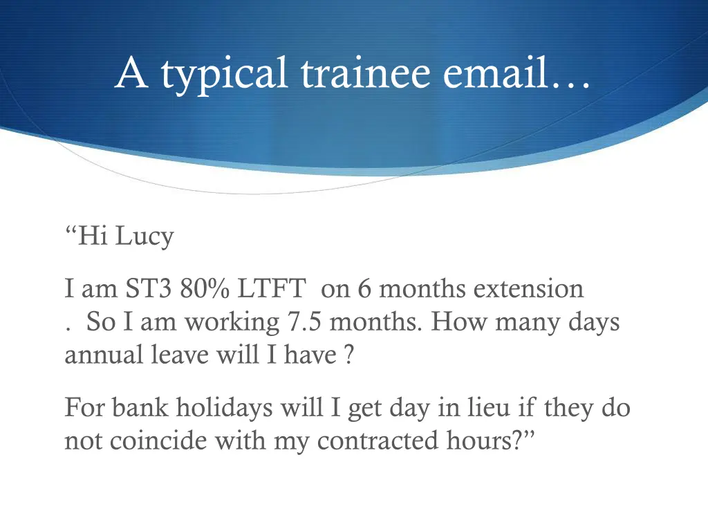 a typical trainee email