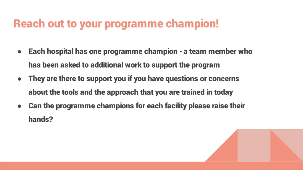 reach out to your programme champion