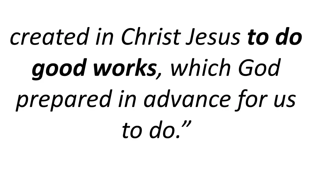 created in christ jesus to do good works which