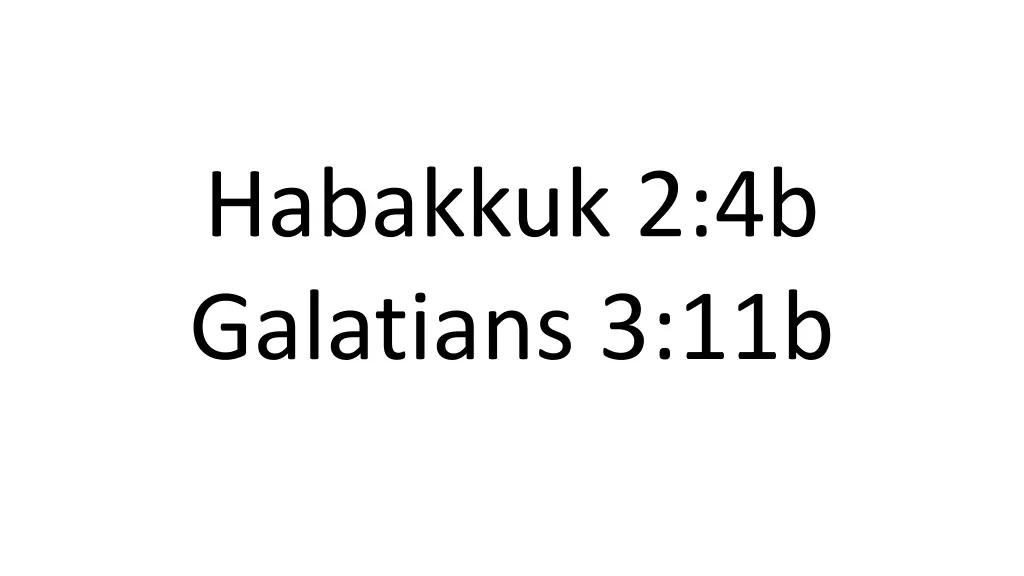 habakkuk 2 4b galatians 3 11b