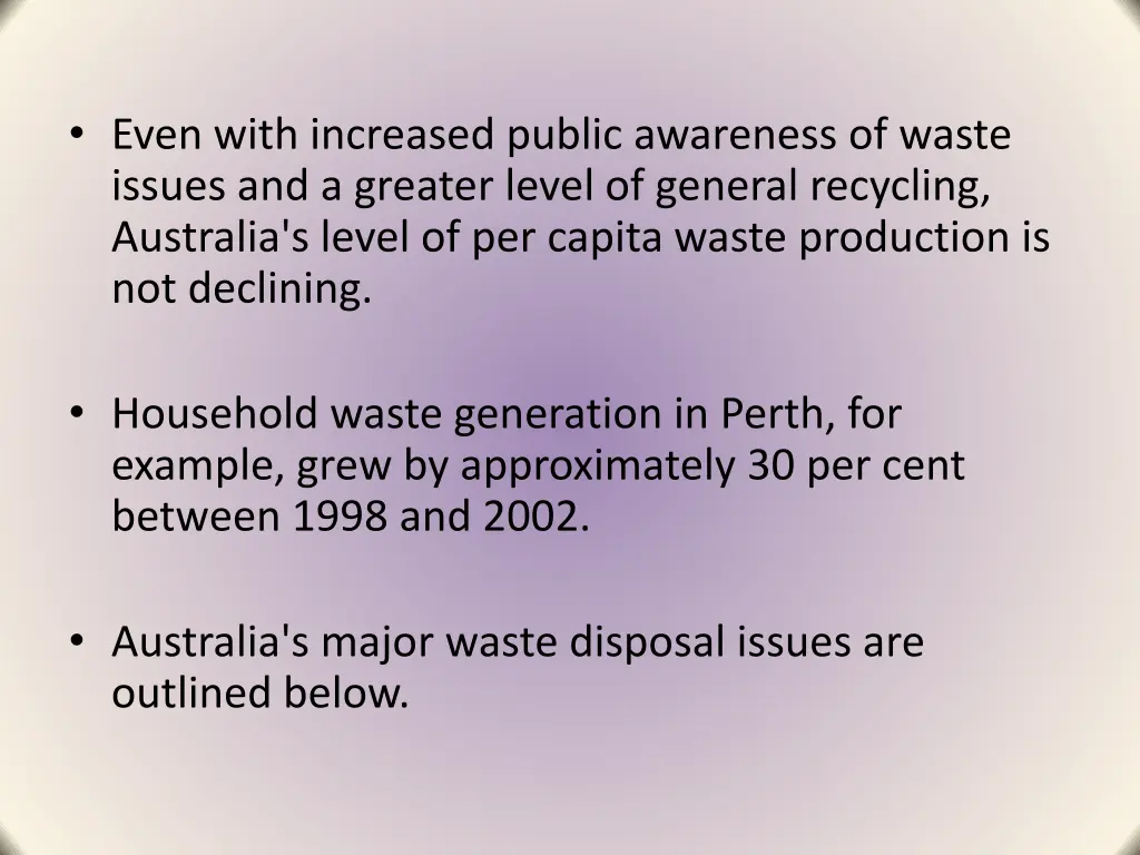 even with increased public awareness of waste