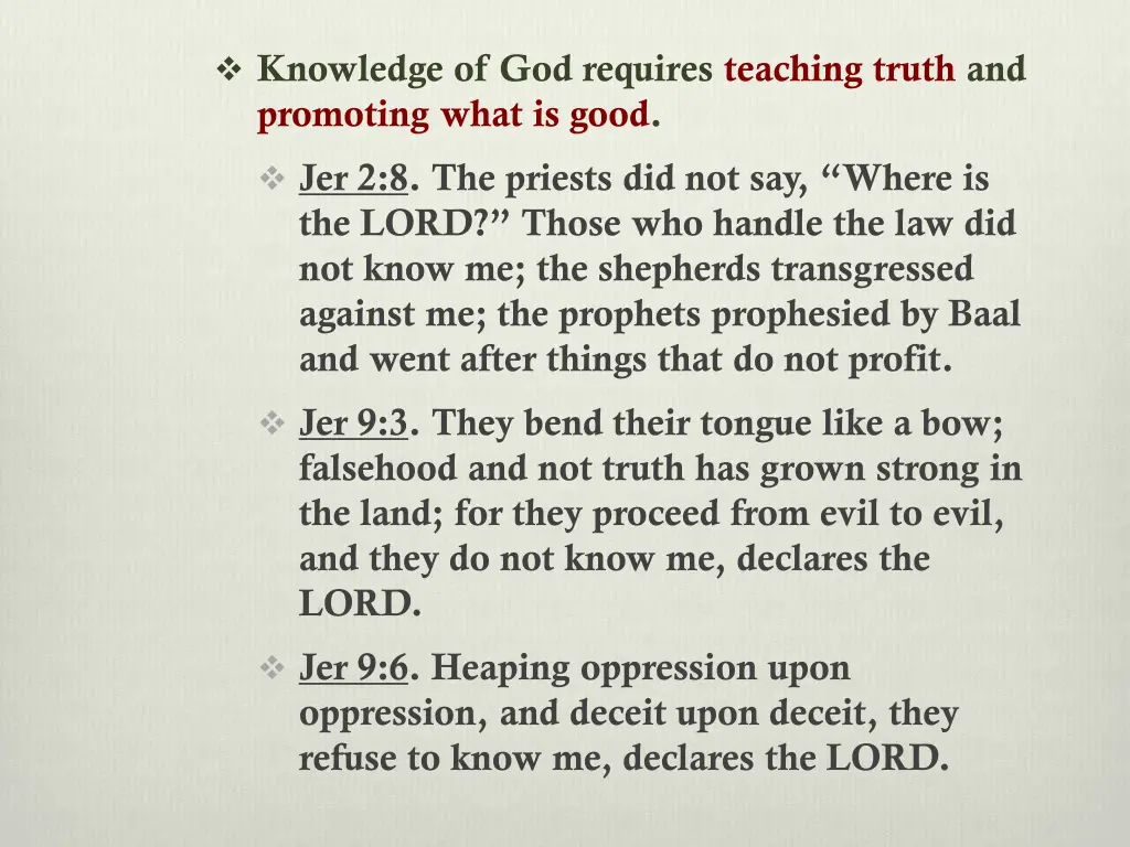 knowledge of god requires teaching truth