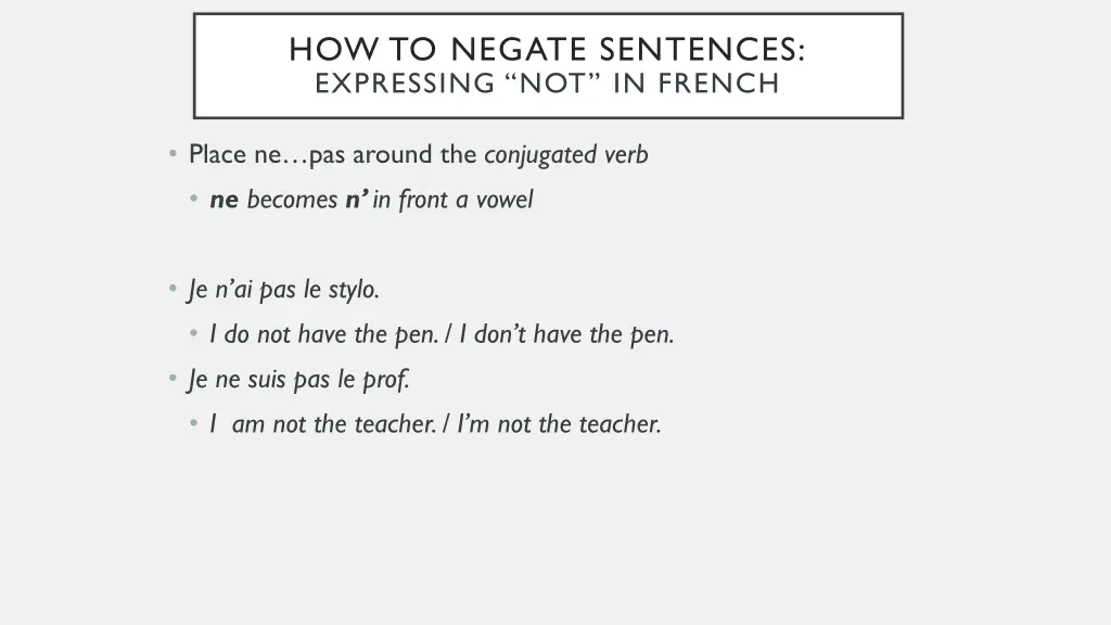 how to negate sentences expressing not in french 1