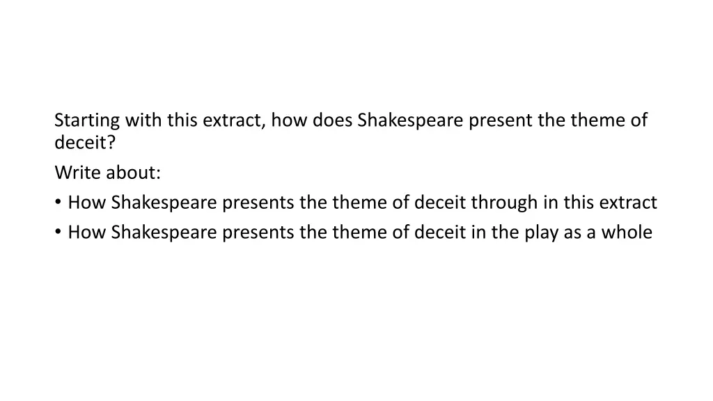 starting with this extract how does shakespeare