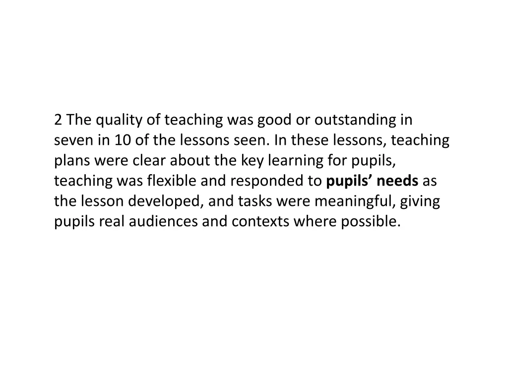 2 the quality of teaching was good or outstanding