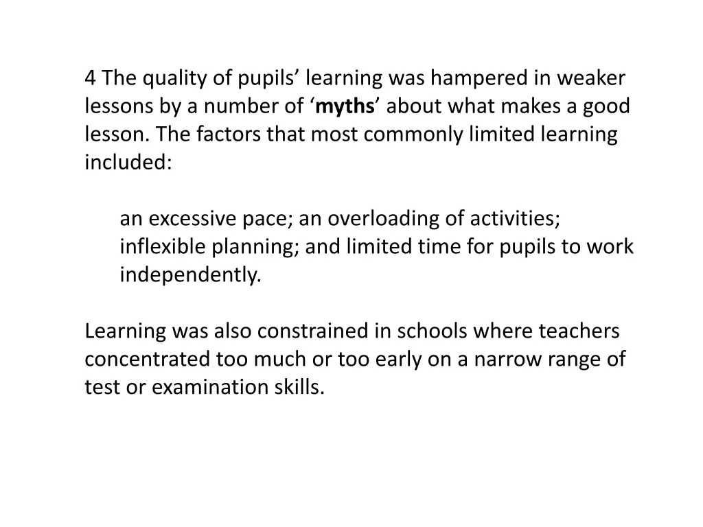 4 the quality of pupils learning was hampered