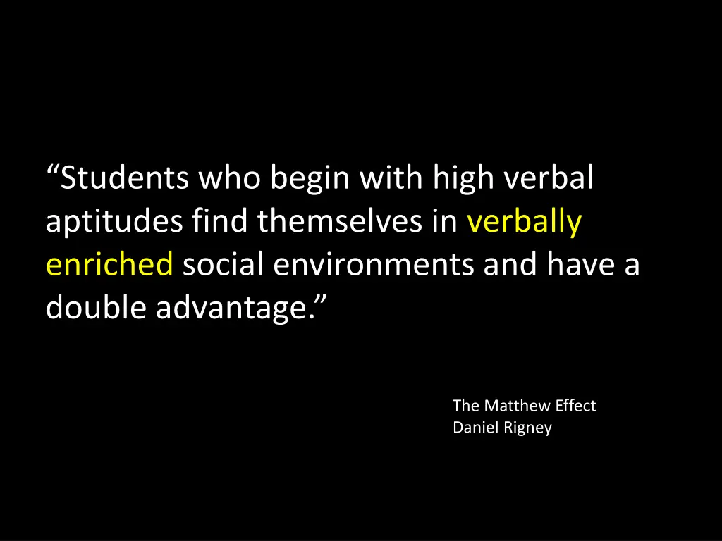 students who begin with high verbal aptitudes