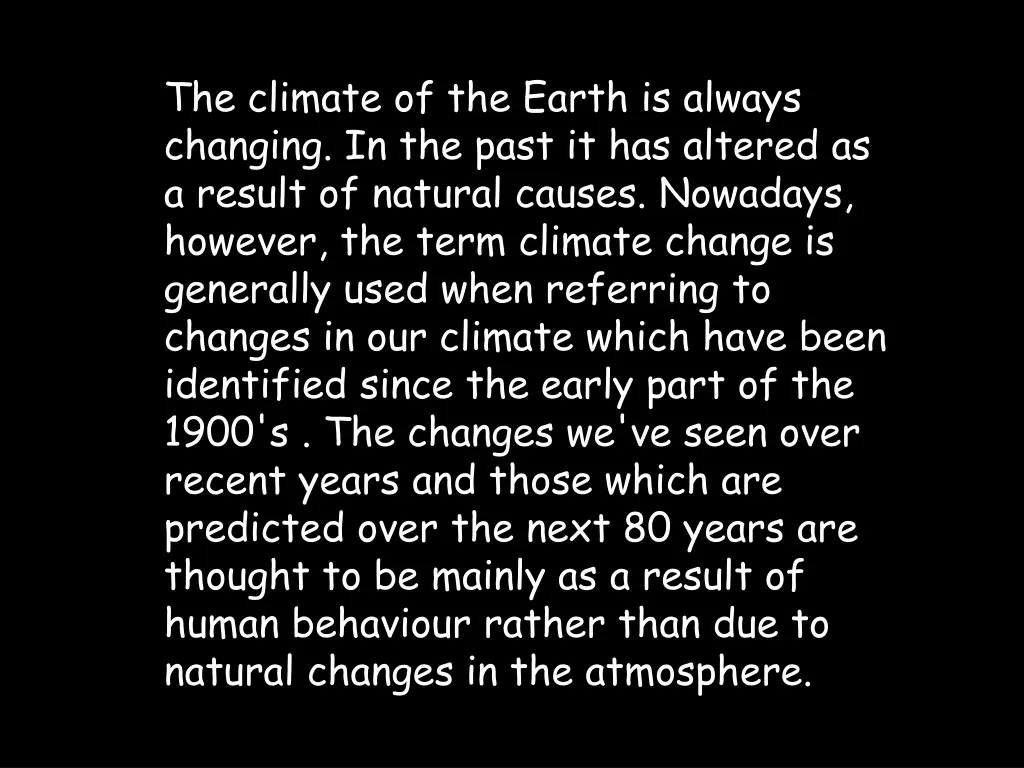 the climate of the earth is always changing