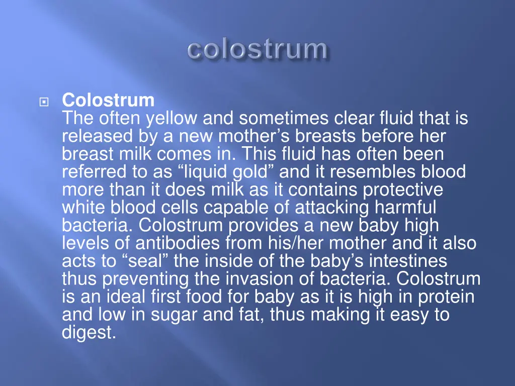 colostrum the often yellow and sometimes clear